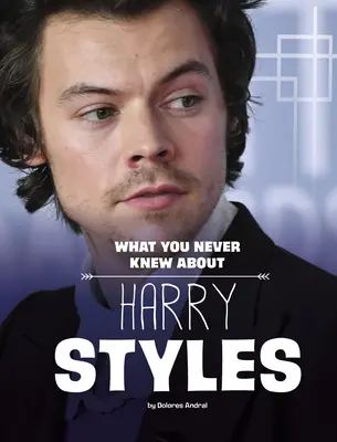 Czego nigdy nie wiedziałeś o Harrym Stylesie - What You Never Knew about Harry Styles