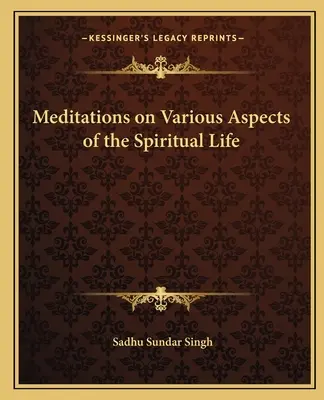 Medytacje nad różnymi aspektami życia duchowego - Meditations on Various Aspects of the Spiritual Life