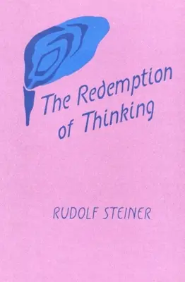 Odkupienie myślenia: Studium z filozofii Tomasza z Akwinu (Cw 74) - The Redemption of Thinking: A Study in the Philosophy of Thomas Aquinas (Cw 74)