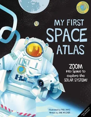 Mój pierwszy atlas kosmosu: Zoom Into Space to Explore the Solar System and Beyond (Space Books for Kids, Space Reference Book) - My First Space Atlas: Zoom Into Space to Explore the Solar System and Beyond (Space Books for Kids, Space Reference Book)