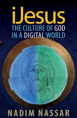 iJesus: Kultura Boga w cyfrowym świecie - iJesus: The Culture of God in a Digital World