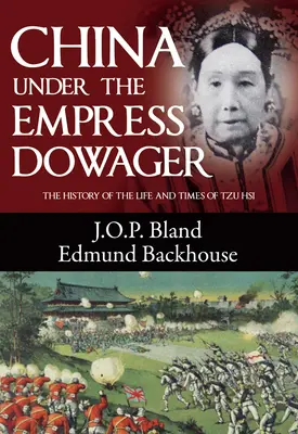 Chiny pod rządami cesarzowej Dowager - China Under the Empress Dowager