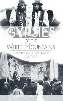 Cyganie z Gór Białych: Historia kultury nomadów - Gypsies of the White Mountains: History of a Nomadic Culture