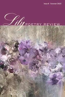 Lily Poetry Review Wydanie 8 - Lily Poetry Review Issue 8