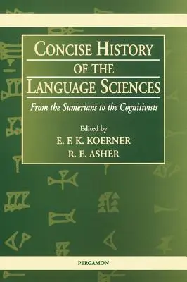 Zwięzła historia nauk o języku: Od Sumerów do kognitywistów - Concise History of the Language Sciences: From the Sumerians to the Cognitivists