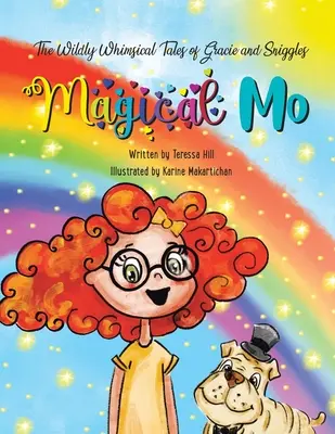 Szalenie kapryśne opowieści o Gracie i Sniggles: Magical Mo - The Wildly Whimsical Tales of Gracie and Sniggles: Magical Mo