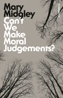 Czy nie możemy wydawać sądów moralnych? - Can't We Make Moral Judgements?