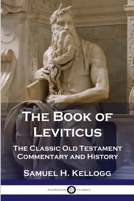 Księga Kapłańska: Klasyczny komentarz i historia Starego Testamentu - The Book of Leviticus: The Classic Old Testament Commentary and History