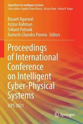Materiały z międzynarodowej konferencji na temat inteligentnych systemów cyberfizycznych: Icps 2021 - Proceedings of International Conference on Intelligent Cyber-Physical Systems: Icps 2021