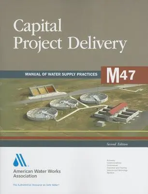 M47 Realizacja projektów kapitałowych, wydanie drugie - M47 Capital Project Delivery, Second Edition