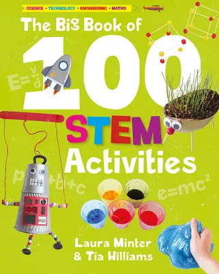 The Big Book of 100 Stem Activities: Nauka, technologia, inżynieria, matematyka - The Big Book of 100 Stem Activities: Science Technology Engineering Math