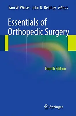 Podstawy chirurgii ortopedycznej - Essentials of Orthopedic Surgery