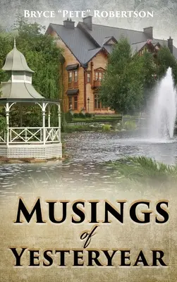 Rozmyślania z przeszłości - Musings of Yesteryear