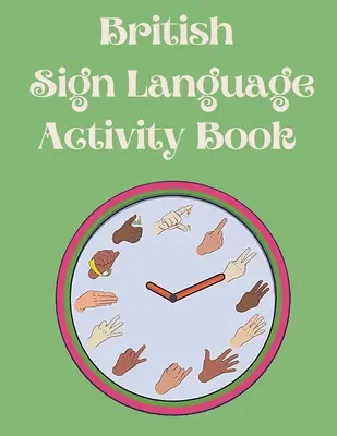 Zeszyt ćwiczeń z brytyjskiego języka migowego - British Sign Language Activity Book