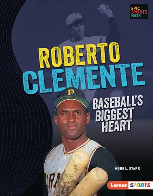 Roberto Clemente: Największe serce baseballu - Roberto Clemente: Baseball's Biggest Heart