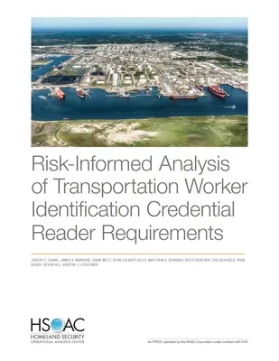 Analiza wymagań dotyczących czytników danych identyfikacyjnych pracowników transportu oparta na analizie ryzyka - Risk-Informed Analysis of Transportation Worker Identification Credential Reader Requirements