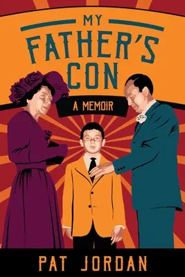 Przekręt mojego ojca: wspomnienia - My Father's Con: A Memoir