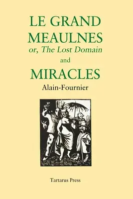 Le Grand Meaulnes und Wunder - Le Grand Meaulnes and Miracles