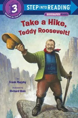 Wybierz się na wycieczkę, Teddy Roosevelt! - Take a Hike, Teddy Roosevelt!