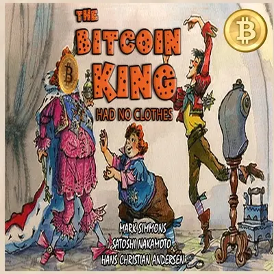 Król Bitcoinów nie miał ubrań - The Bitcoin King Had No Clothes