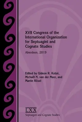 XVII Kongres Międzynarodowej Organizacji Studiów Septuaginty i Kognatów: Aberdeen, 2019 - XVII Congress of the International Organization for Septuagint and Cognate Studies: Aberdeen, 2019