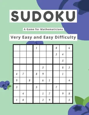 Sudoku Gra dla matematyków Bardzo łatwa i łatwa Trudność - Sudoku A Game for Mathematicians Very Easy and Easy Difficulty