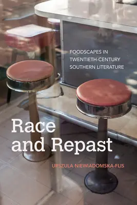 Race and Repast: Foodscapes w dwudziestowiecznej literaturze południowej - Race and Repast: Foodscapes in Twentieth-Century Southern Literature