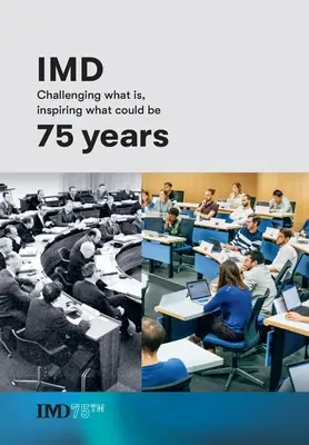 IMD 75 lat: Rzucając wyzwanie temu, co jest, inspirując to, co może być - IMD 75 years: Challenging what is, inspiring what could be