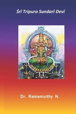 Ṡrī Tripura Sundarī Devī: 3. z Dasha Maha Vidya - Ṡrī Tripura Sundarī Devī: 3rd of Dasha Maha Vidya