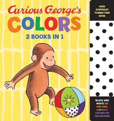 Kolory Ciekawskiego George'a: Książka o wysokim kontraście na czas brzuszka - Curious George's Colors: High Contrast Tummy Time Book