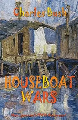 Wojny łodzi mieszkalnych - Houseboat Wars