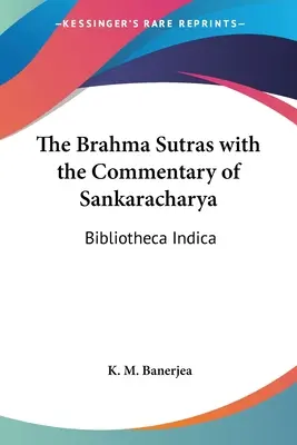 Sutry Brahmy z komentarzem Śankaraczarji: Bibliotheca Indica - The Brahma Sutras with the Commentary of Sankaracharya: Bibliotheca Indica