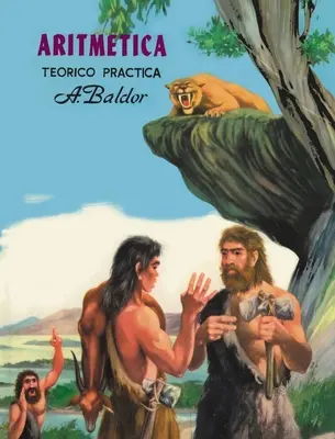 Aritmetica: Teorico, Practica (edycja hiszpańska) - Aritmetica: Teorico, Practica (Spanish Edition)