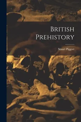 Brytyjska prehistoria - British Prehistory