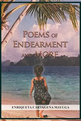 Poems of Endearment and More