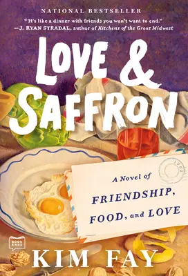Miłość i szafran: Powieść o przyjaźni, jedzeniu i miłości - Love & Saffron: A Novel of Friendship, Food, and Love