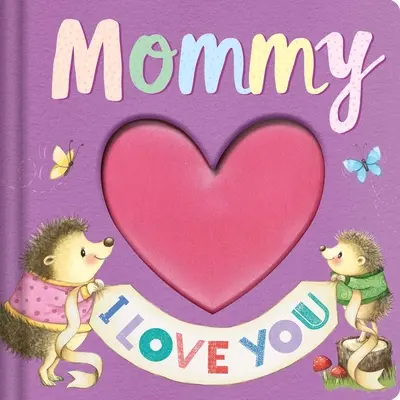 Kocham Cię Mamo: Keepsake Storybook - Mommy I Love You: Keepsake Storybook