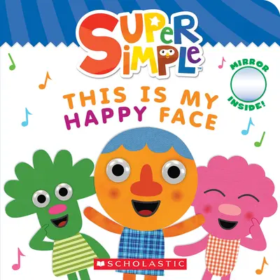 To jest moja szczęśliwa buzia (Super Simple Board Books) - This Is My Happy Face (Super Simple Board Books)