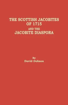 Szkoccy jakobici z 1715 r. i jakobicka diaspora - Scottish Jacobites of 1715 and the Jacobite Diaspora