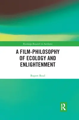 Film-filozofia ekologii i oświecenia - A Film-Philosophy of Ecology and Enlightenment