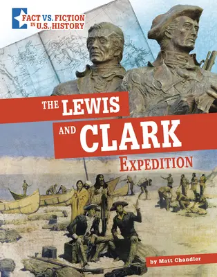 Wyprawa Lewisa i Clarka: Oddzielenie faktów od fikcji - The Lewis and Clark Expedition: Separating Fact from Fiction