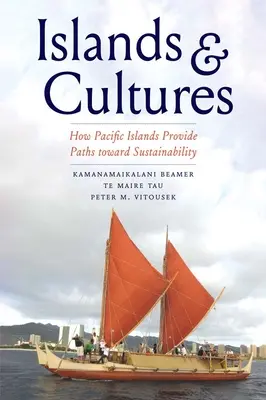 Wyspy i kultury: Jak wyspy Pacyfiku zapewniają ścieżki w kierunku zrównoważonego rozwoju - Islands and Cultures: How Pacific Islands Provide Paths Toward Sustainability