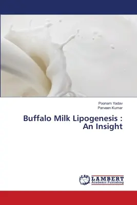 Lipogeneza mleka bawolego: An Insight - Buffalo Milk Lipogenesis: An Insight
