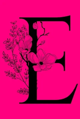 E: Notatnik z inicjałem monogramu: Spersonalizowany dziennik z monogramem na prezent do pisania - E: Monogram Initial Letter Notebook: Customized Monogrammed Gift Journal To Write In