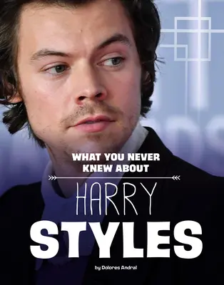 Czego nigdy nie wiedziałeś o Harrym Stylesie - What You Never Knew about Harry Styles