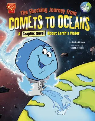 Szokująca podróż od komet do oceanów: Powieść graficzna o ziemskiej wodzie - The Shocking Journey from Comets to Oceans: A Graphic Novel about Earth's Water