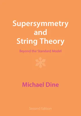 Supersymetria i teoria strun: Poza modelem standardowym - Supersymmetry and String Theory: Beyond the Standard Model