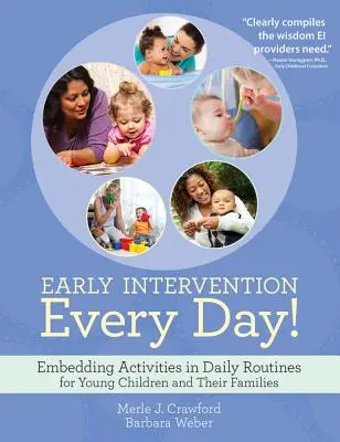 Wczesna interwencja każdego dnia!: Włączanie działań w codzienne rutyny dla małych dzieci i ich rodzin - Early Intervention Every Day!: Embedding Activities in Daily Routines for Young Children and Their Families
