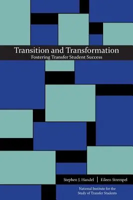 Przejście i transformacja: Wspieranie sukcesu studentów transferowych - Transition and Transformation: Fostering Transfer Student Success