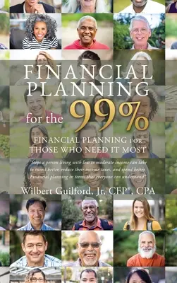 Planowanie finansowe dla 99%: Planowanie finansowe dla najbardziej potrzebujących - Financial Planning for the 99%: Financial Planning for Those who Need it Most